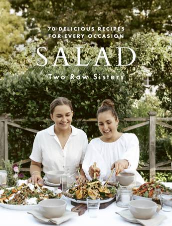 Salad by The Two Raw Sisters: Margo and Rosa Flanagan