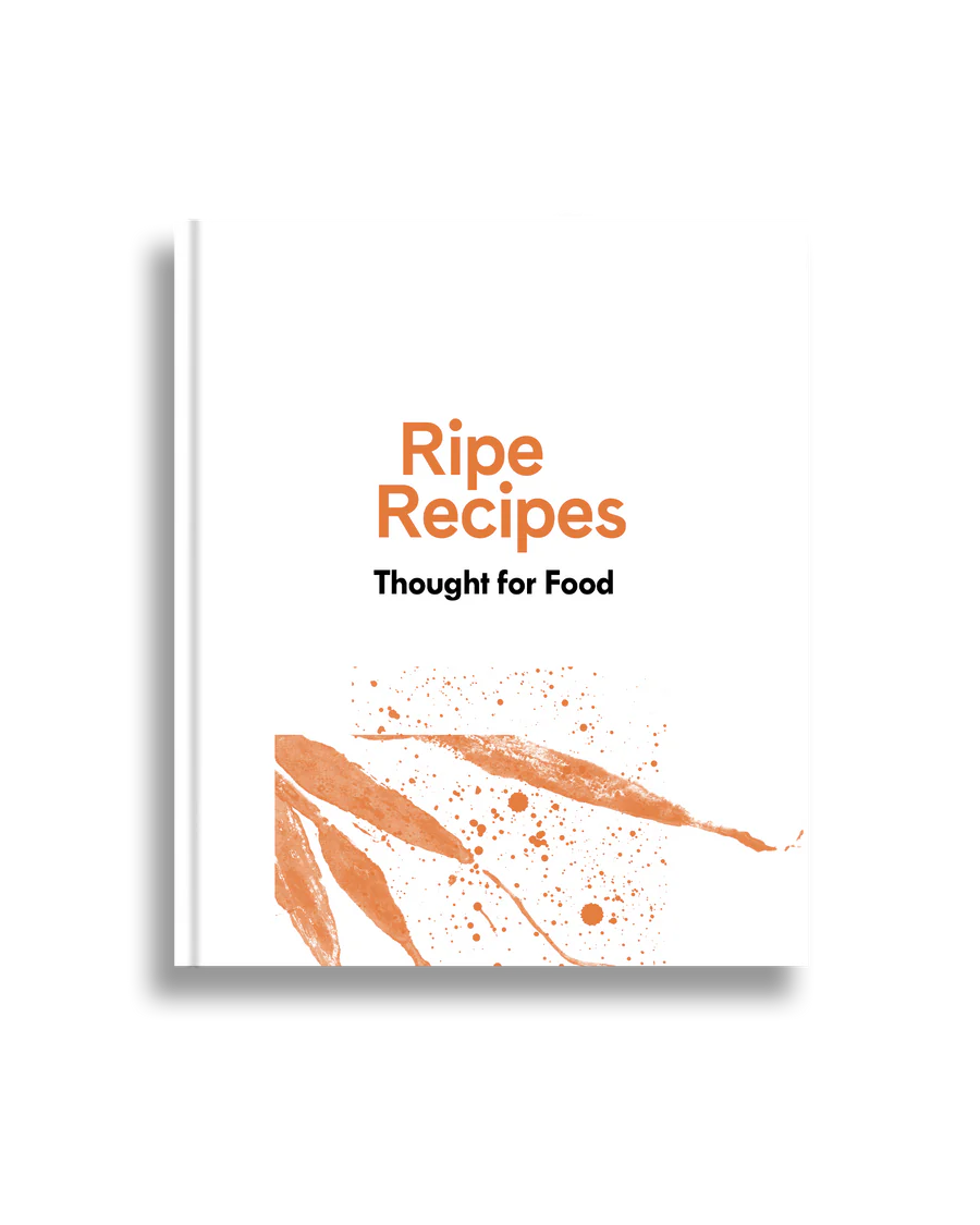 Ripe - Recipes Thought For Food