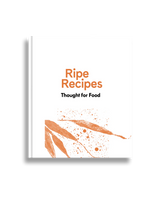 Ripe - Recipes Thought For Food